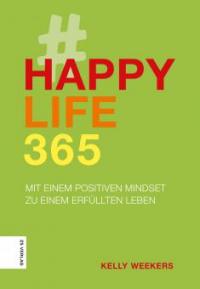 Happy Life 365 - Kelly Weekers