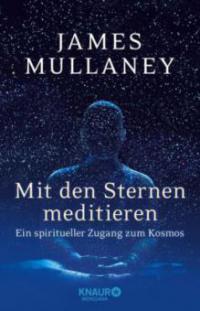 Mit den Sternen meditieren - James Mullaney