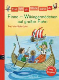 Erst ich ein Stück, dann du 14 - Finna - Wikingermädchen auf großer Fahrt - Patricia Schröder