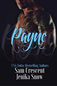 Payne (The Soldiers of Wrath: Grit Chapter) - Jenika Snow, Sam Crescent