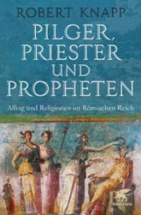 Pilger, Priester und Propheten - Robert Knapp