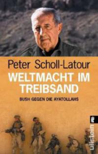 Weltmacht im Treibsand - Peter Scholl-Latour