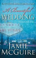 A Beautiful Wedding: A Beautiful Disaster Novella - Jamie McGuire