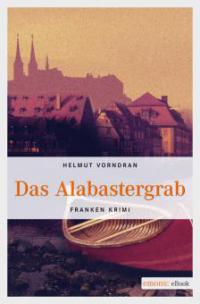 Das Alabastergrab - Helmut Vorndran