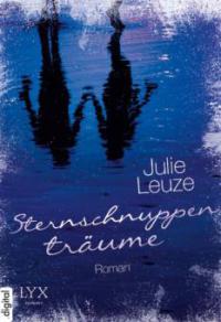 Sternschnuppenträume - Julie Leuze