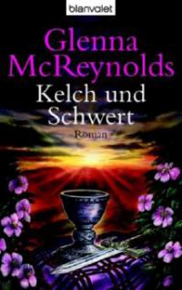 Kelch und Schwert - Glenna McReynolds