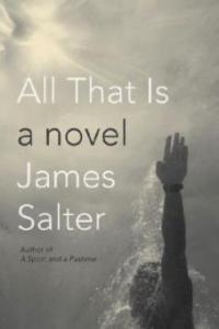 All That Is. Alles, was ist, englische Ausgabe - James Salter