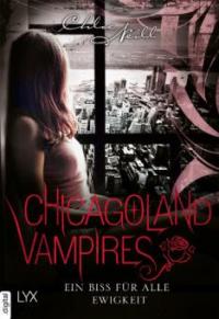 Chicagoland Vampires - Ein Biss für alle Ewigkeit - Chloe Neill