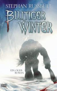 Blutiger Winter - Stephan Russbült