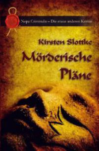 Mörderische Pläne - Kirsten Slottke