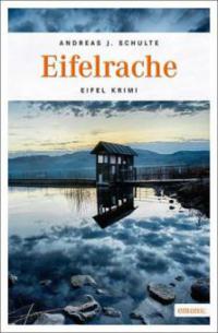 Eifelrache - Andreas J. Schulte