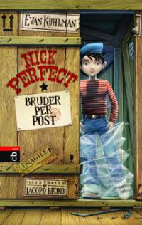 Nick Perfect - Bruder per Post - Evan Kuhlman