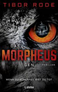 Das Morpheus-Gen - Tibor Rode
