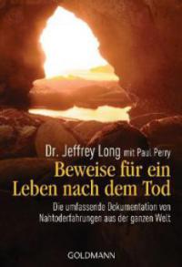 Beweise für ein Leben nach dem Tod - Jeffrey Long, Paul Perry