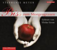Bis(s) zum Morgengrauen, 6 Audio-CDs - Stephenie Meyer