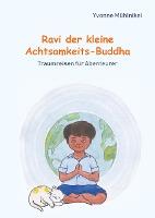 Ravi der kleine Achtsamkeits-Buddha - Yvonne Mühlnikel