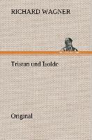 Tristan und Isolde - Richard Wagner