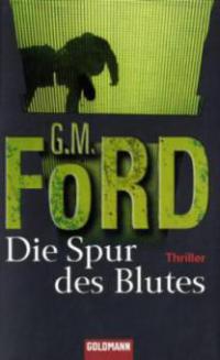 Die Spur des Blutes - G. M. Ford