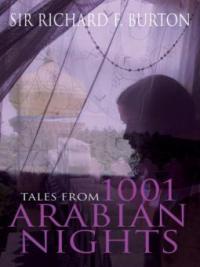 Tales from 1001 Arabian Nights - Richard F. Burton