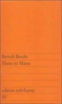 Mann ist Mann - Bertolt Brecht