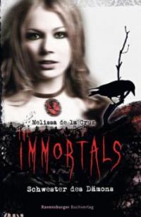 The Immortals: Schwester des Dämons - Melissa de la Cruz