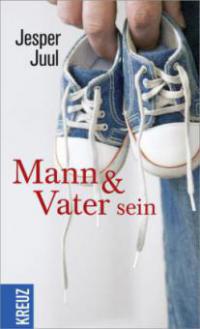 Mann & Vater sein - Jesper Juul