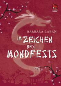 Im Zeichen des Mondfests - Barbara Laban