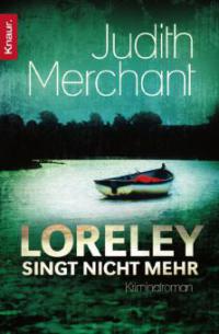 Loreley singt nicht mehr - Judith Merchant