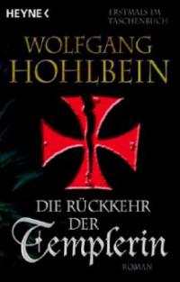 Die Rückkehr der Templerin - Wolfgang Hohlbein