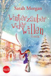 Winterzauber wider Willen - Sarah Morgan