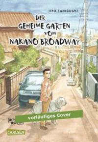 Der geheime Garten vom Nakano Broadway - Jiro Taniguchi, Masayuki Kusumi