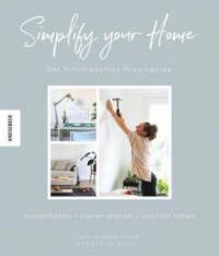 Simplify your Home - Cary Telander Fortin, Kyle Louise Quilici