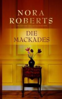 Die MacKades. Tl.1-4 - Nora Roberts