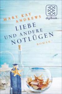 Liebe und andere Notlügen - Mary Kay Andrews