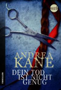 Dein Tod ist nicht genug - Andrea Kane