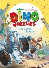 Dino Wheelies: Das große Rennen - Matthias Weinert