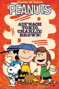 Peanuts 2: Auf nach Tokio, Charlie Brown! - Charles M. Schulz, Bob Scott, Vicki Scott