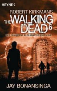 The Walking Dead 06 - Jay Bonansinga, Robert Kirkman