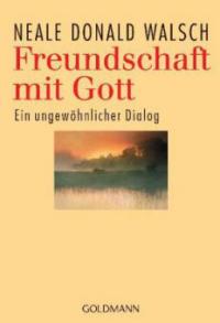 Freundschaft mit Gott - Neale D. Walsch