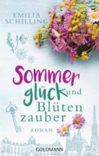 Sommerglück und Blütenzauber - Emilia Schilling