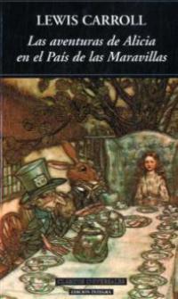 Las Aventuras de Alicia en el Pais de las Maravillas - Lewis Carroll