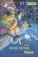 Toots and the Upside-Down House - Carol Hughes