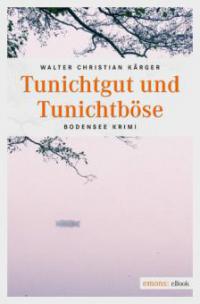 Tunichtgut und Tunichtböse - Walter Christian Kärger