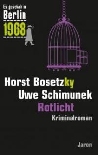 Rotlicht - Uwe Schimunek, Horst Bosetzky