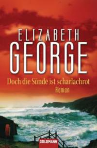 Doch die Sünde ist scharlachrot - Elizabeth George
