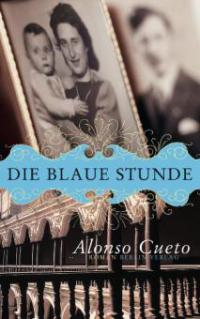 Die blaue Stunde - Alonso Cueto