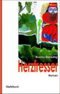 Herzfresser - Monika Detering