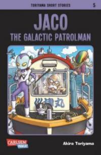 Toriyama Short Stories - Jaco, The Galactic Patrolman - Akira Toriyama
