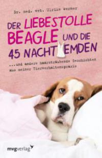 Der liebestolle Beagle und die 45 Nachthemden - Ulrike Werner