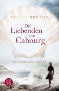 Die Liebenden von Cabourg - Amélie Breton